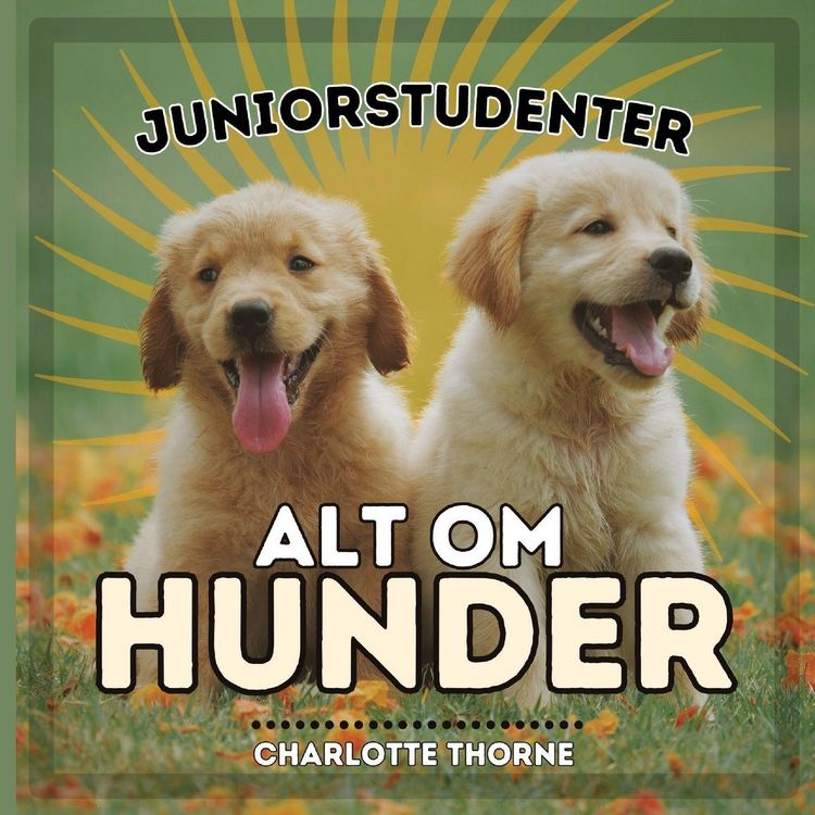 Produktbild: Juniorstudenter, Alt Om Hunder