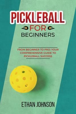 Produktbild: Pickleball For Beginners: from Beginner To Pro