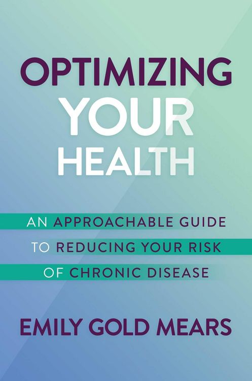 Produktbild: Optimizing Your Health: An Approachable Guide to Reducing Your Risk of Chronic Disease