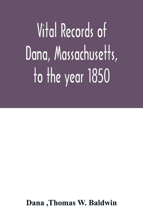 Produktbild: Vital records of Dana, Massachusetts, to the year 1850