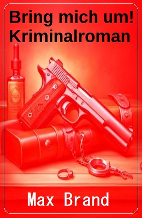Produktbild: Bring mich um! Kriminalroman