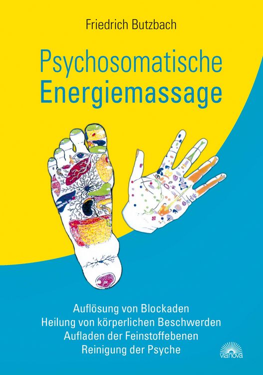 Produktbild: Psychosomatische Energiemassage: Aufl&ouml;sung von Blockaden, Heilung von k&ouml;rperlichen Beschwerden, Aufladen der Feinstoffebenen, Reinigung der Psyche