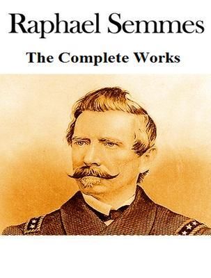 Produktbild: The Complete Works of Raphael Semmes
