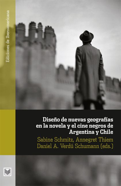 Produktbild: Dise&ntilde;o de nuevas geograf&iacute;as en la novela y el cine negro de Argentina y Chile