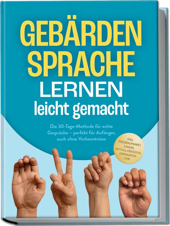 Produktbild: Geb&auml;rdensprache lernen leicht gemacht: Die 30-Tage-Methode f&uuml;r echte Gespr&auml;che 