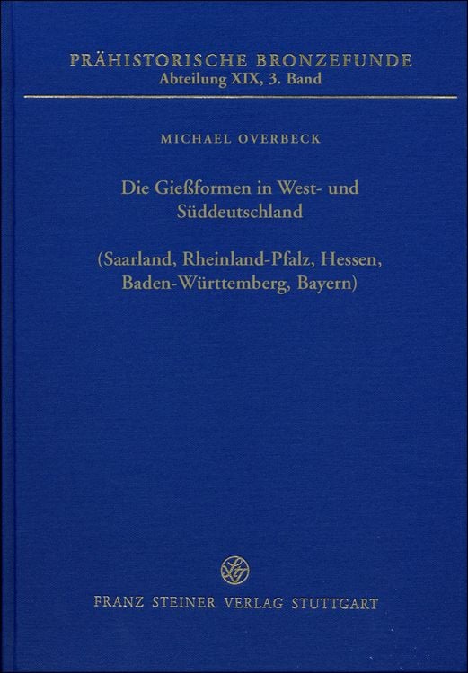 Produktbild: Die Gie&szlig;formen in West- und S&uuml;ddeutschland (Saarland, Rheinland-Pfalz, Hessen, Baden-W&uuml;rttemberg, Bayern)