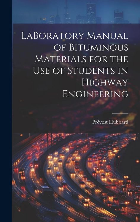 Produktbild: LaBoratory Manual of Bituminous Materials for the use of Students in Highway Engineering