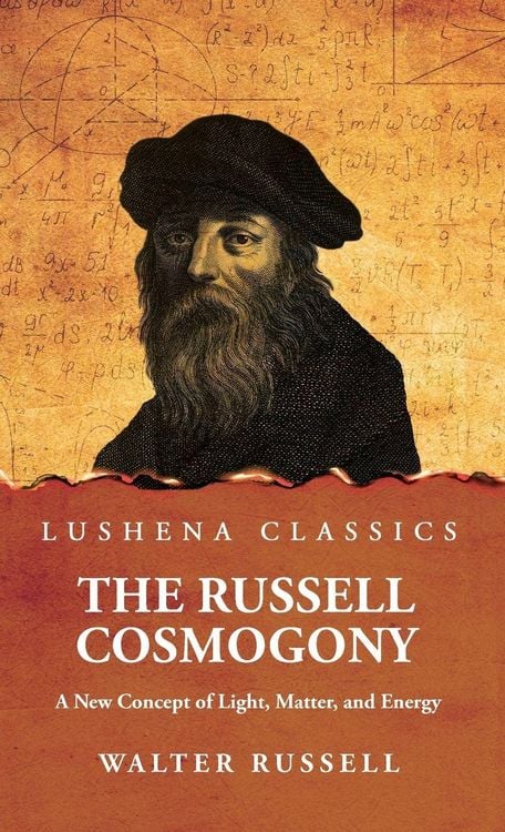 Produktbild: The Russell Cosmogony; A New Concept of Light, Matter, and Energy