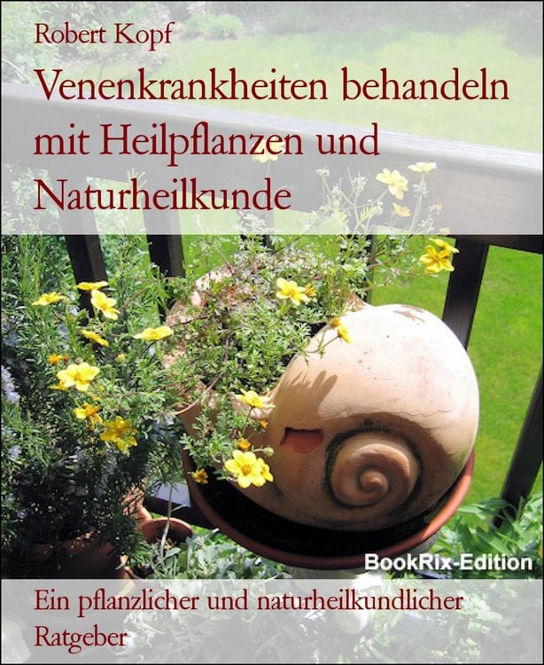 Produktbild: Venenkrankheiten behandeln mit Heilpflanzen und Naturheilkunde