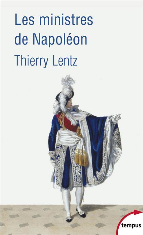 Produktbild: Les ministres de Napol&eacute;on : refonder l'Etat, servir l'empereur