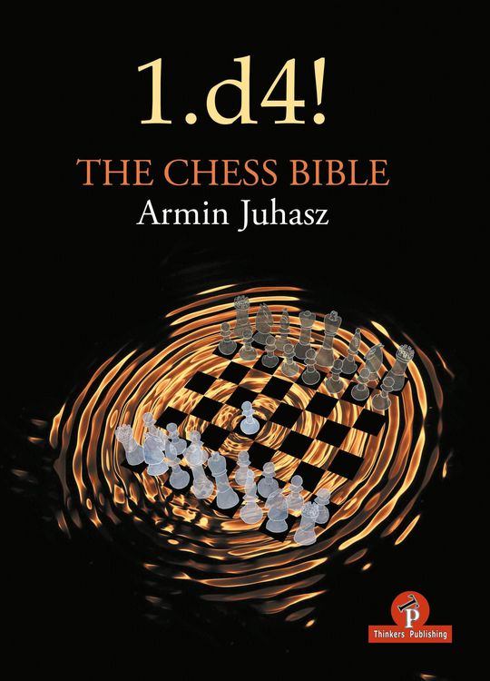 Produktbild: 1.D4! the Chess Bible: Mastering Queen's Pawn Structures