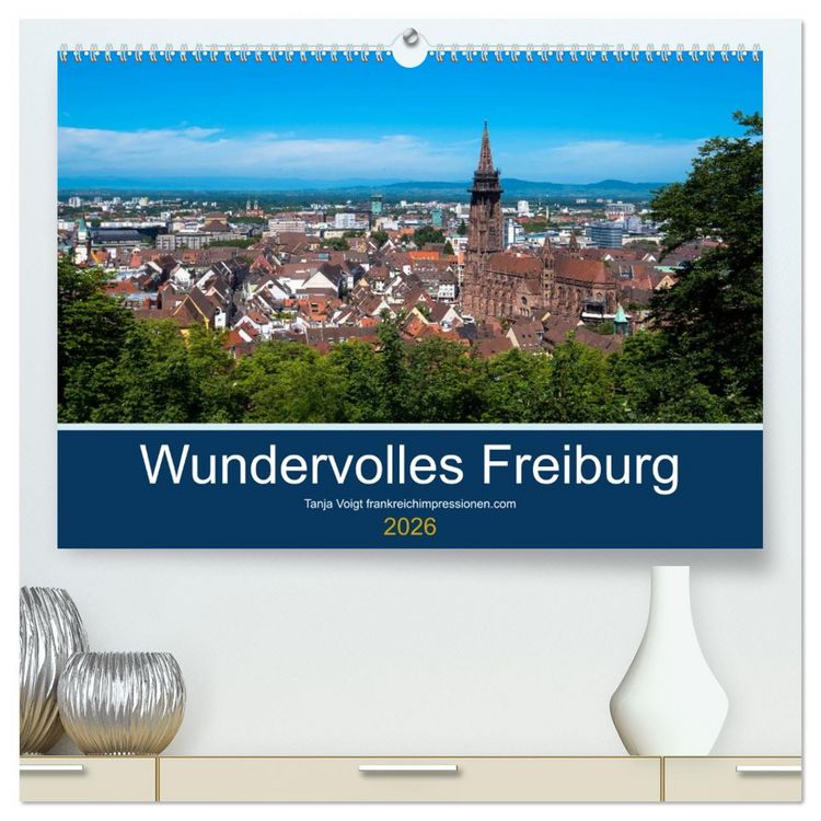 Produktbild: Wundervolles Freiburg (hochwertiger Premium Wandkalender 2026 DIN A2 quer), Kunstdruck in Hochglanz