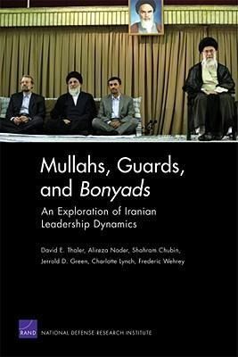 Produktbild: Mullahs, Guards, and Bonyads: An Exploration of Iranian Leadership Dynamics
