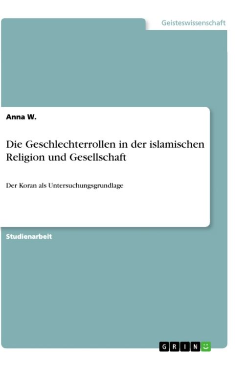 Produktbild: Die Geschlechterrollen in der islamischen Religion und Gesellschaft