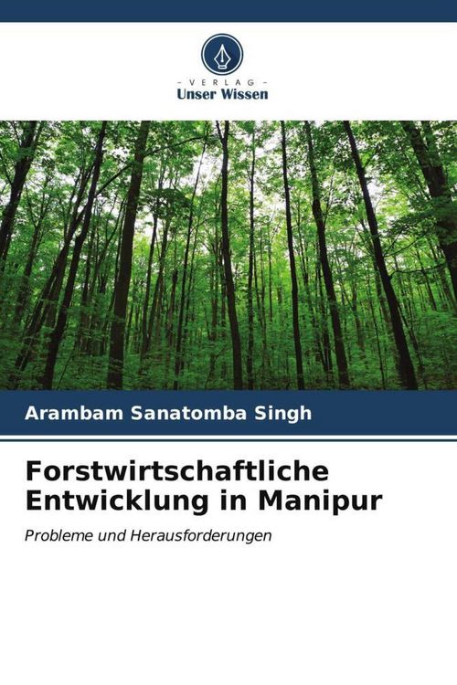 Produktbild: Forstwirtschaftliche Entwicklung in Manipur
