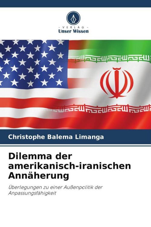 Produktbild: Dilemma der amerikanisch-iranischen Ann&auml;herung