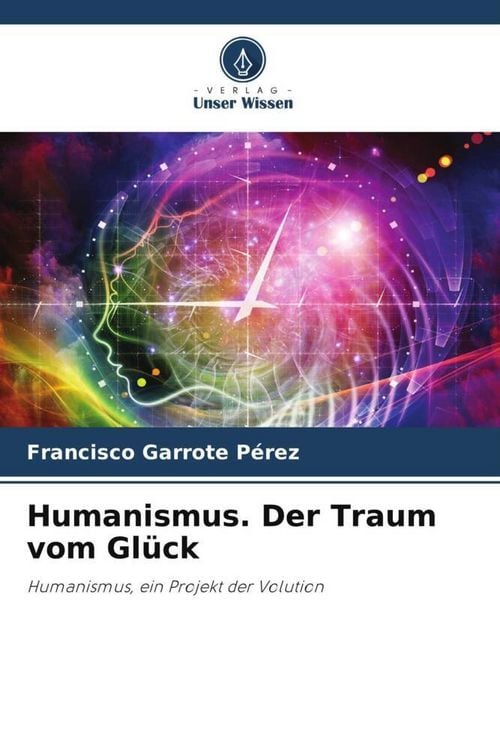 Produktbild: Humanismus. Der Traum vom Gl&uuml;ck