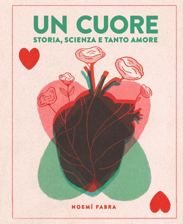 Produktbild: Un cuore. Storia, scienza e tanto amore