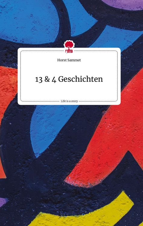 Produktbild: 13 und 4 Geschichten. Life is a Story - story.one