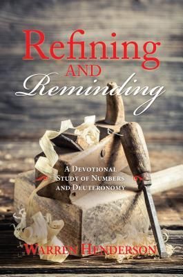 Produktbild: Refining and Reminding - A Devotional Study of Numbers and Deuteronomy