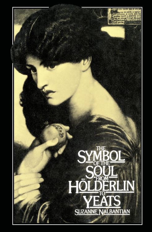 Produktbild: The Symbol of the Soul from Holderlin to Yeats