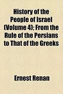 Produktbild: History of the People of Israel (Volume 4); From the Rule of the Persians to That of the Greeks