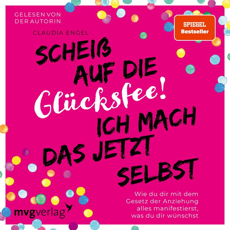 Produktbild: Scheiß auf die Glücksfee! Ich mach das jetzt selbst