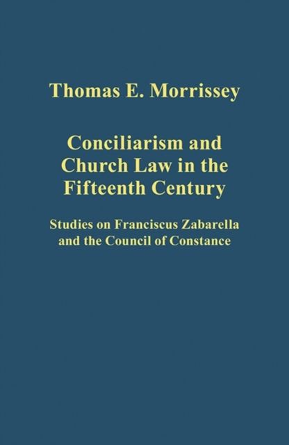 Produktbild: Morrissey, T: Conciliarism and Church Law in the Fifteenth C