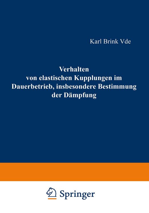 Produktbild: Verhalten von elastischen Kupplungen im Dauerbetrieb, insbesondere Bestimmung der D&auml;mpfung