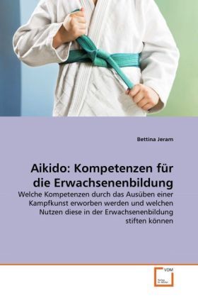 Produktbild: Jeram, B: Aikido: Kompetenzen f&uuml;r die Erwachsenenbildung