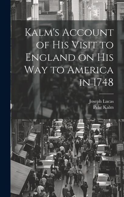 Produktbild: Kalm's Account of his Visit to England on his way to America in 1748