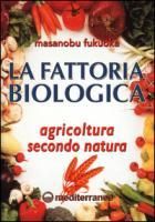 Produktbild: La fattoria biologica. Agricoltura secondo natura