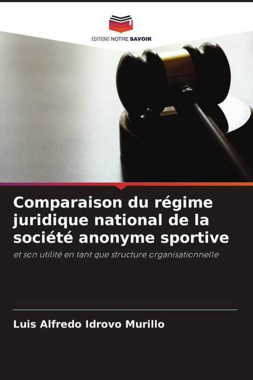 Produktbild: Comparaison du r&eacute;gime juridique national de la soci&eacute;t&eacute; anonyme sportive