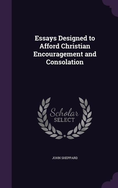 Produktbild: Essays Designed to Afford Christian Encouragement and Consolation