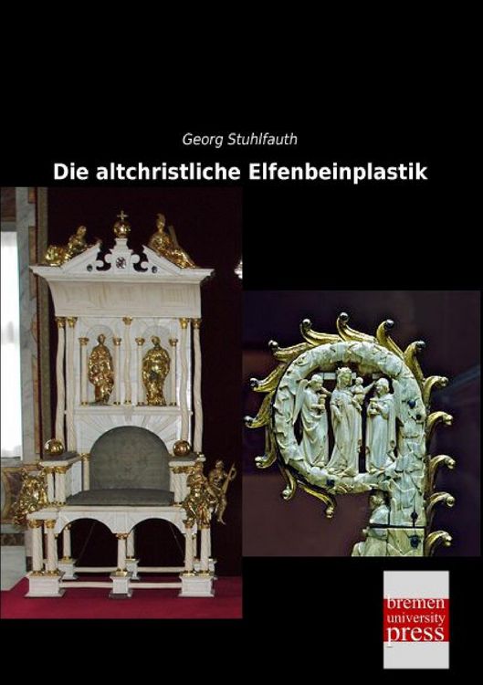 Produktbild: Die altchristliche Elfenbeinplastik