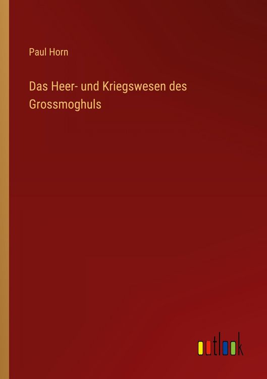 Produktbild: Das Heer- und Kriegswesen des Grossmoghuls