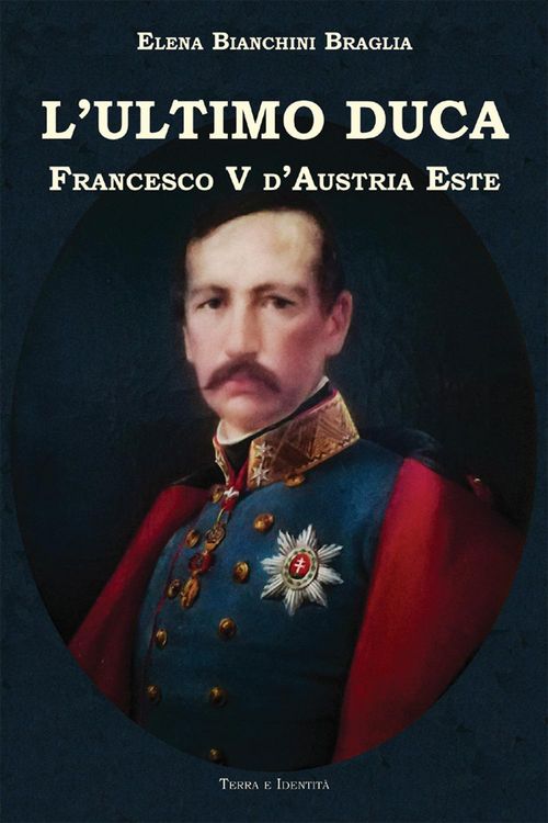 Produktbild: L' ultimo duca. Francesco V d'Austria Este