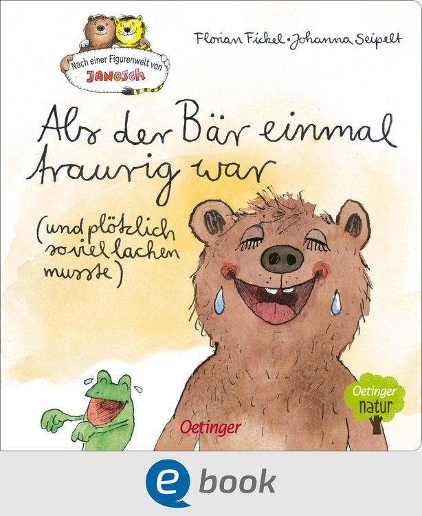 Produktbild: Nach einer Figurenwelt von Janosch. Als der B&auml;r einmal traurig war (und pl&ouml;tzlich so viel lachen musste)