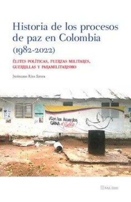 Produktbild: Historia de los procesos de paz en colombia (1982-2022)