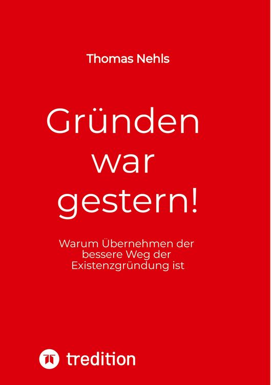Produktbild: Gr&uuml;nden war gestern!