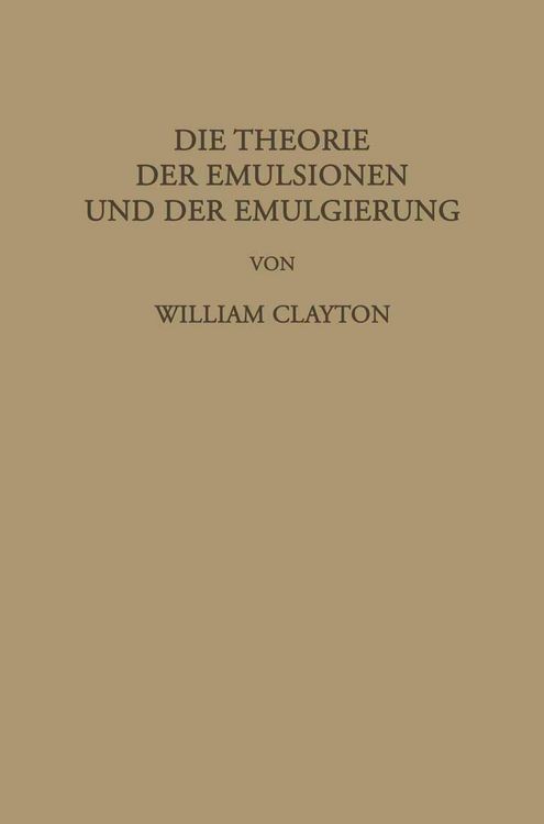 Produktbild: Die Theorie der Emulsionen und der Emulgierung
