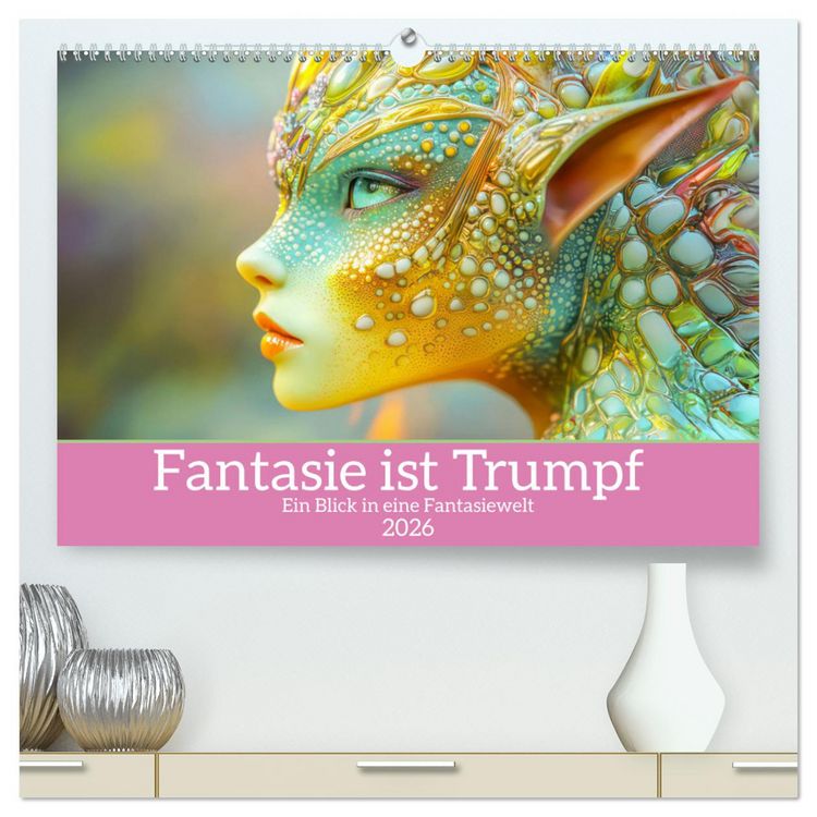 Produktbild: Fantasie ist Trumpf - Ein Blick in eine Fantasiewelt (hochwertiger Premium Wandkalender 2026 DIN A2 quer), Kunstdruck in Hochglanz