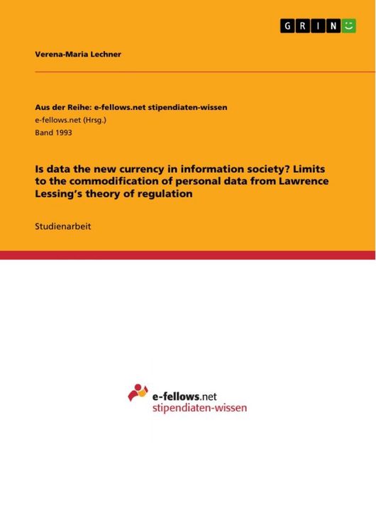 Produktbild: Is data the new currency in information society? Limits to the commodification of personal data from Lawrence Lessing's theory of regulation