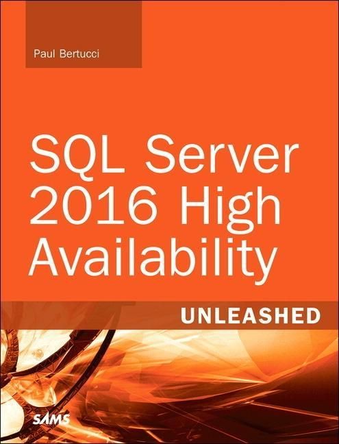 Produktbild: SQL Server 2016 High Availability Unleashed (includes Content Update Program)