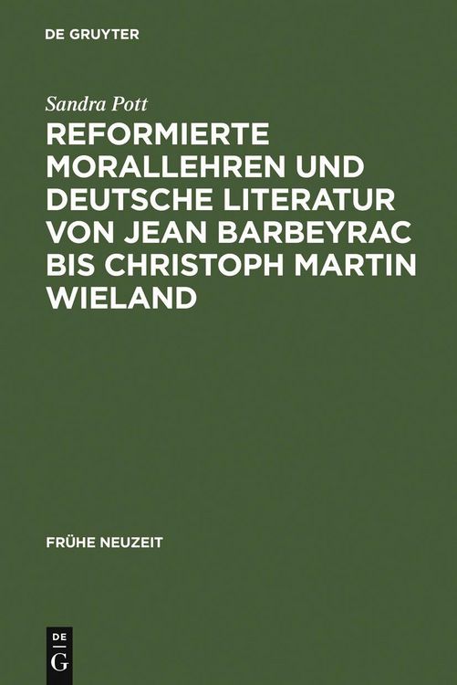 Produktbild: Reformierte Morallehren und deutsche Literatur von Jean Barbeyrac bis Christoph Martin Wieland