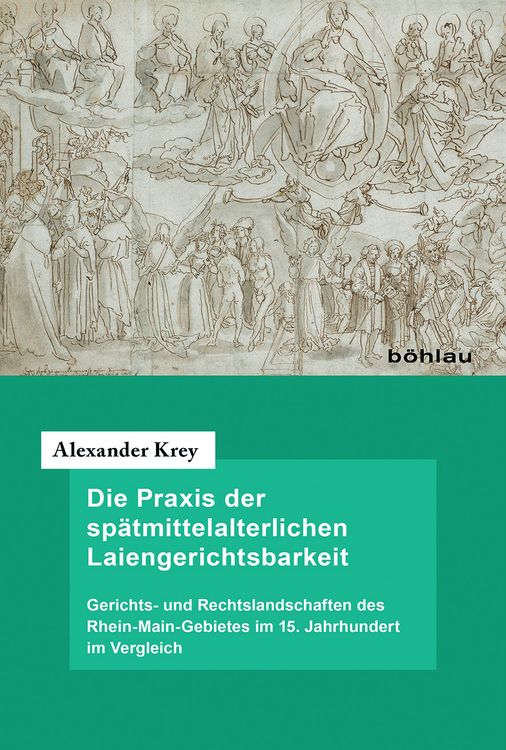Produktbild: Die Praxis der sp&auml;tmittelalterlichen Laiengerichtsbarkeit