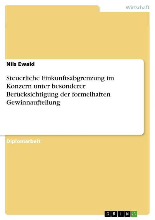 Produktbild: Steuerliche Einkunftsabgrenzung im Konzern unter besonderer Ber&uuml;cksichtigung der formelhaften Gewinnaufteilung