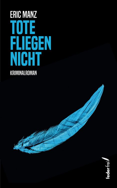 Produktbild: Tote fliegen nicht: Kriminalroman
