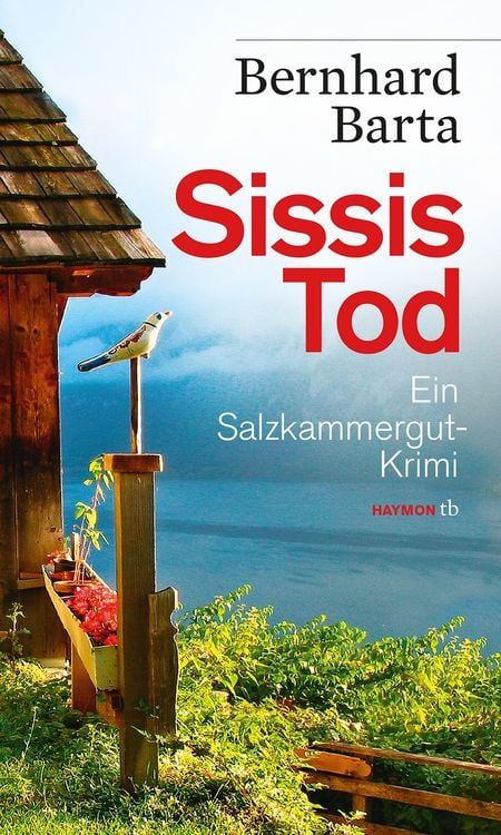 Bild vom Artikel Sissis Tod / Salzkammergut-Krimi Bd. 1 vom Autor Bernhard Barta