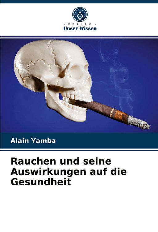 Produktbild: Rauchen und seine Auswirkungen auf die Gesundheit